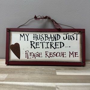 My husband just retired